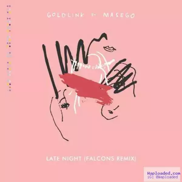 GoldLink - Late Night Ft Masego